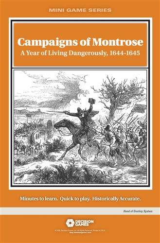 Mini Game Series: Campaigns of Montrose - A Year of Living Dangerously, 1644-1645 front cover. An orange background with a black and white illustration in the middle showing soldiers marching forward into battle.