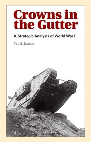 the front cover of Crowns in the Gutter, showing a tank going over a hill in black and white, with a tan border around the photo and title.
