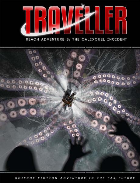 Traveller RPG: Reach Adventure 3 - The Calixcuel Incident, Science Fiction Role Playing Game