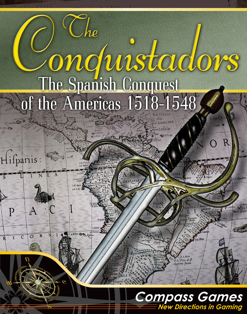 The Conquistadors: The Spanish Conquest of the Americas – 1518-1548 War Game - Front Cover