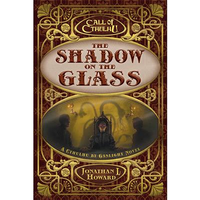 Aconyte Books Call of Cthulhu, The Shadow in the Glass a Victorian era horror 